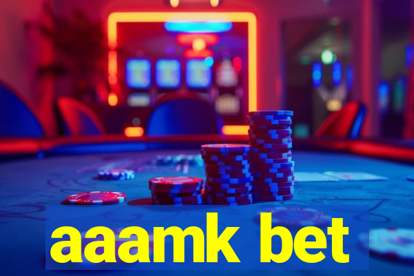 aaamk bet